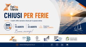 Chiusura estiva Federazione degli Ordini degli Ingegneri delle Marche dal 10 al 23 agosto 2026