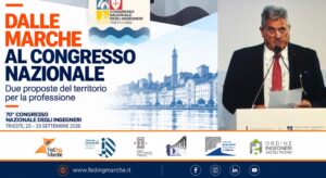 Due proposte delle Marche al Congresso Nazionale degli Ingegneri 2026